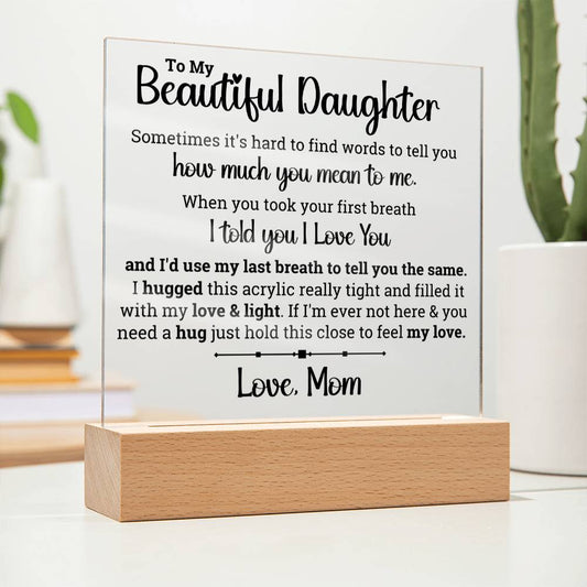 [ALMOST SOLD OUT] To My Daughter – When you took your first breath - Square Acrylic Plaque