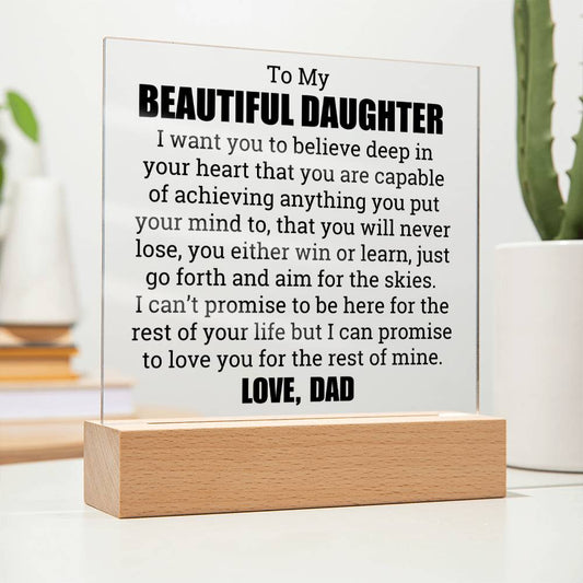 [ALMOST SOLD OUT] To My Daughter – YOU WILL NEVER LOSE - Square Acrylic Plaque