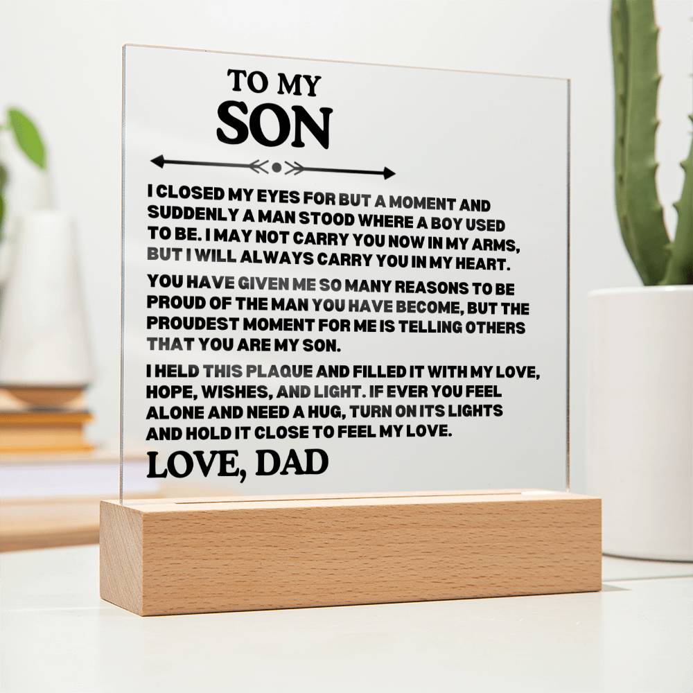 [ALMOST SOLD OUT] To My SON - PROUD OF THE MAN YOU HAVE BECOME - Square Acrylic Plaque