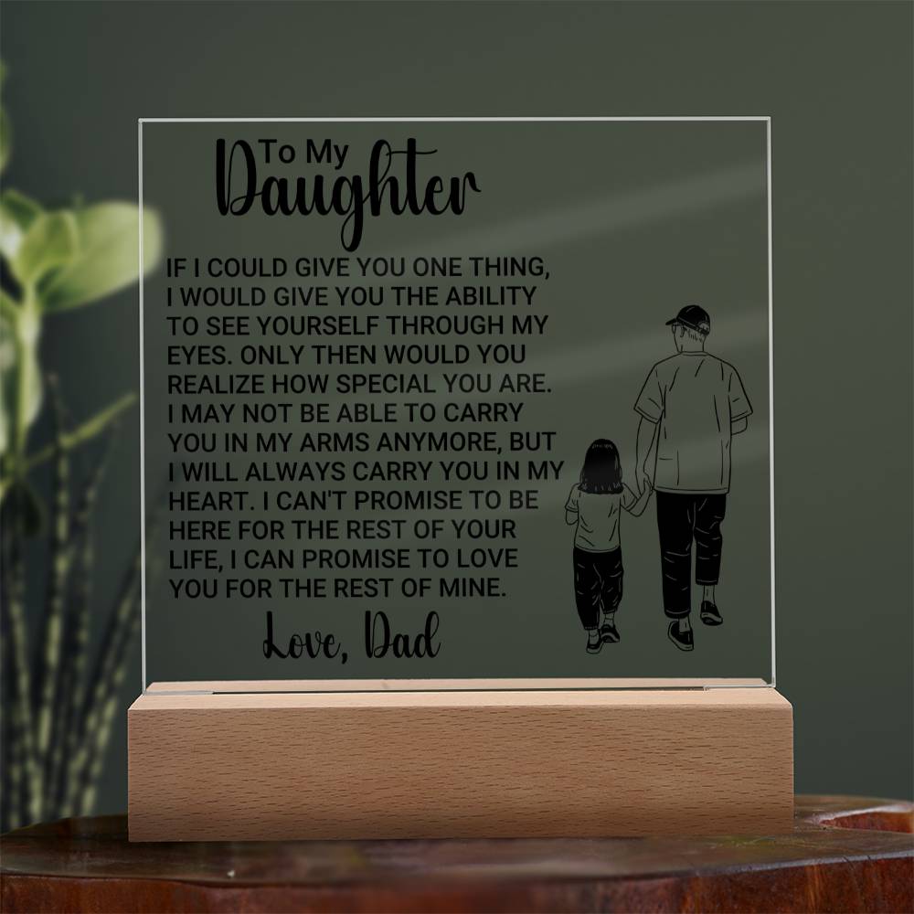 [ALMOST SOLD OUT] To My Daughter – SEE YOURSELF THROUGH MY EYES - Square Acrylic Plaque