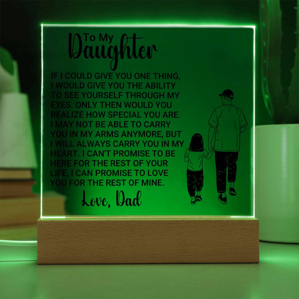 [ALMOST SOLD OUT] To My Daughter – SEE YOURSELF THROUGH MY EYES - Square Acrylic Plaque