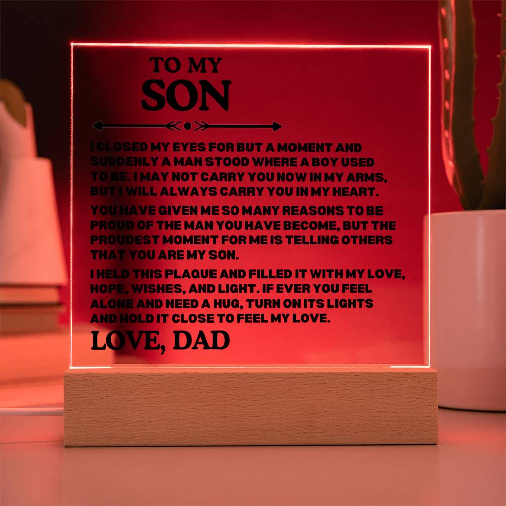 [ALMOST SOLD OUT] To My SON - PROUD OF THE MAN YOU HAVE BECOME - Square Acrylic Plaque