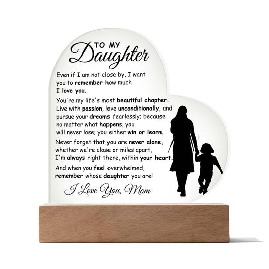 To My Daughter - The Most Beautiful Chapter  - Heart Acrylic Plaque