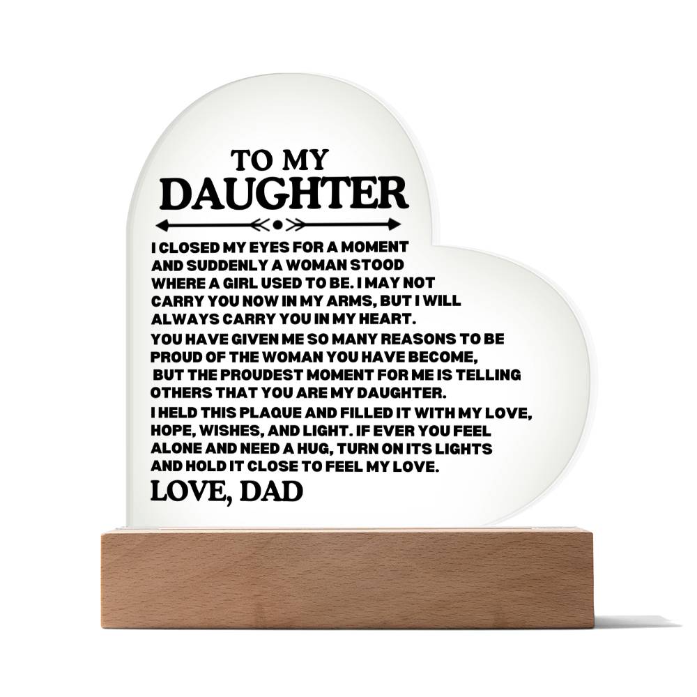 [ALMOST SOLD OUT] TO MY DAUGHTER - PROUD OF THE WOMAN YOU HAVE BECOME - HEART ACRYLIC PLAQUE