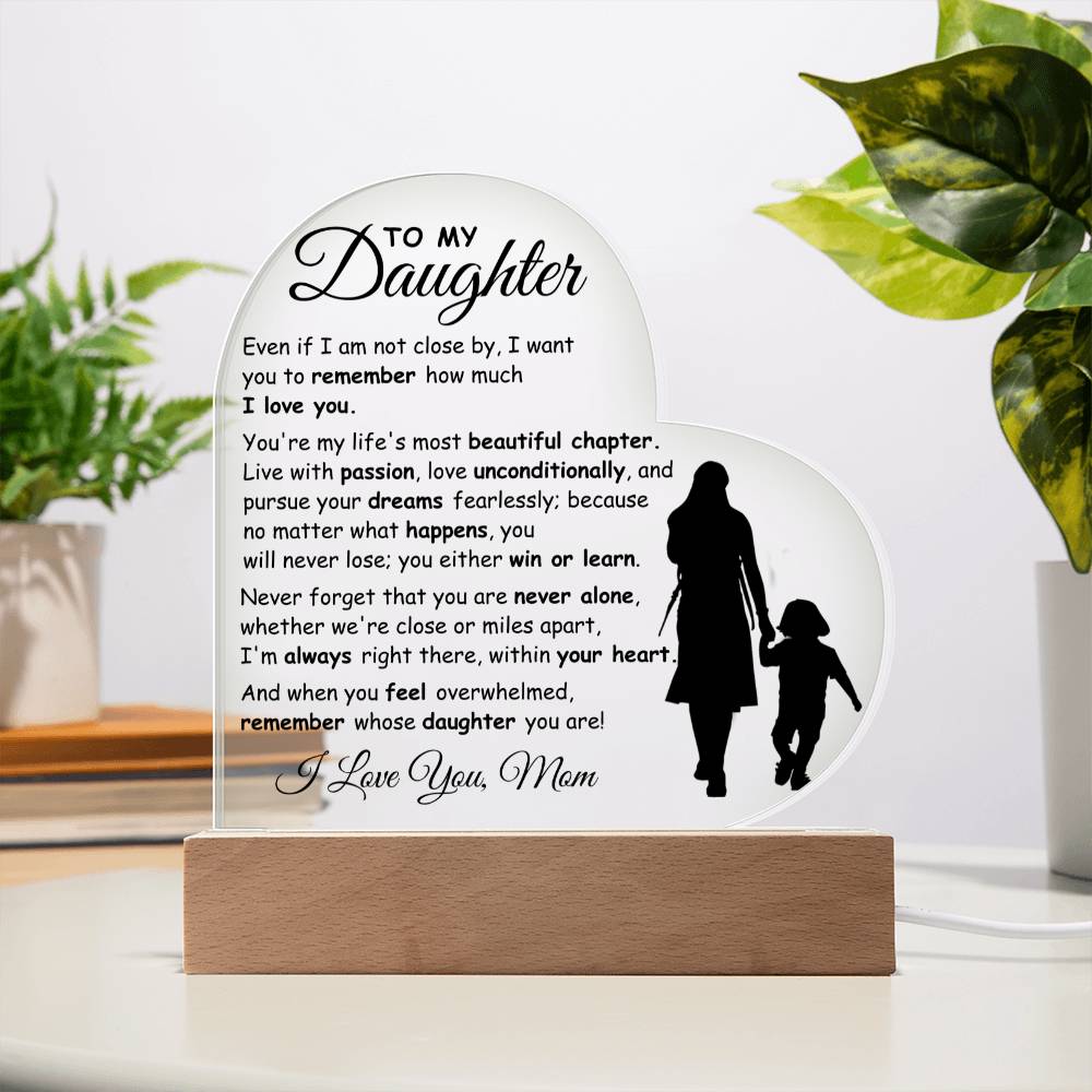 To My Daughter - The Most Beautiful Chapter  - Heart Acrylic Plaque