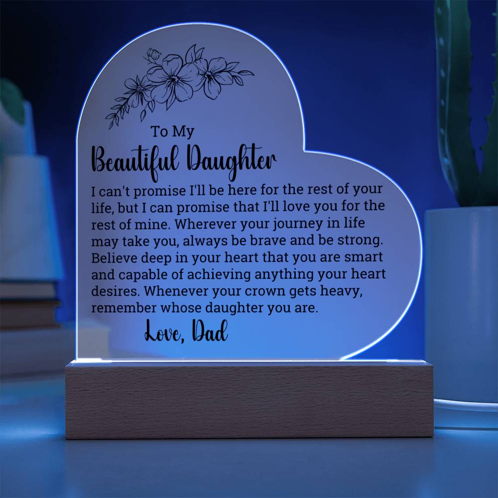 [ALMOST SOLD OUT] To My DAUGHTER – ALWAYS BE BRAVE AND STRONG - Heart Acrylic Plaque