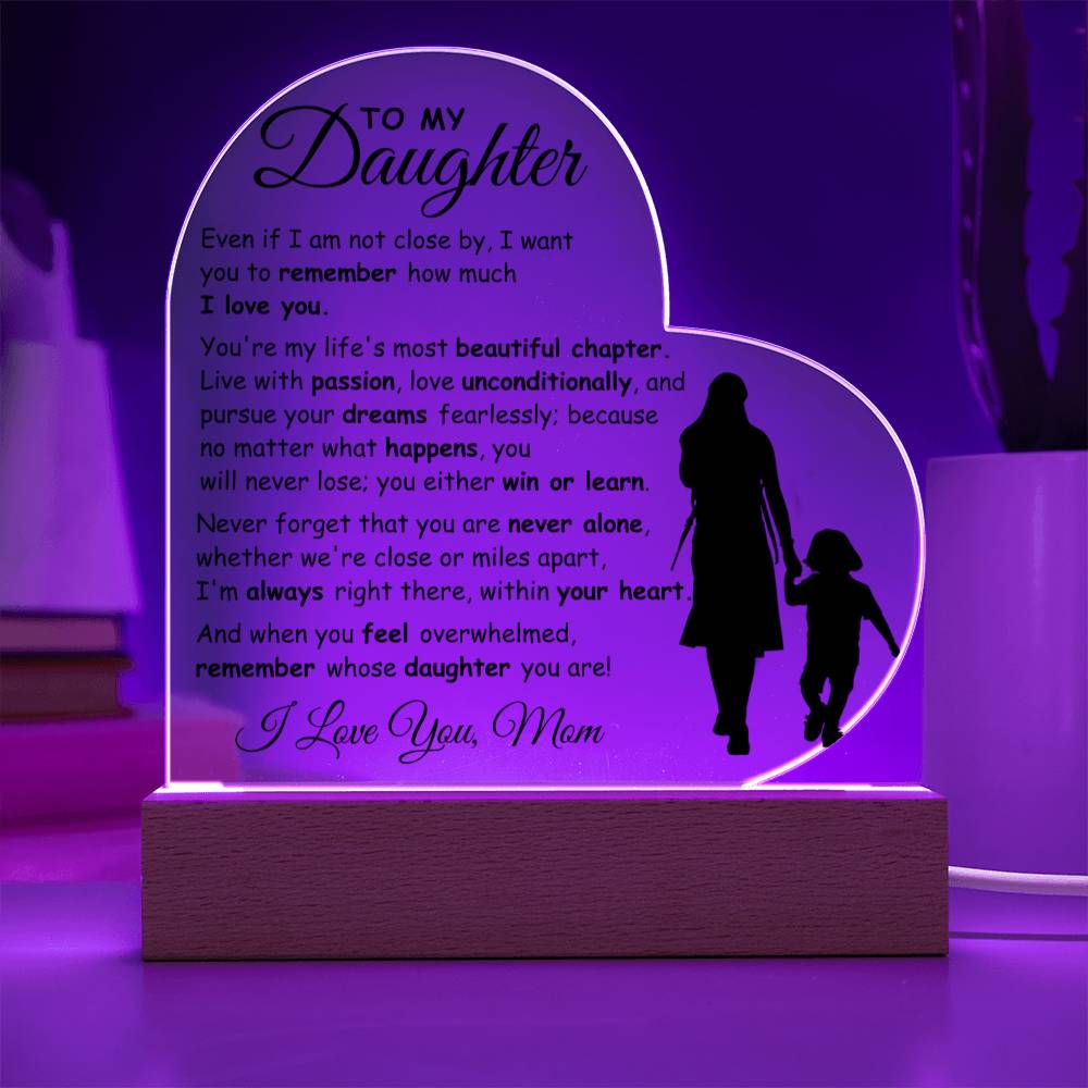 To My Daughter - The Most Beautiful Chapter  - Heart Acrylic Plaque