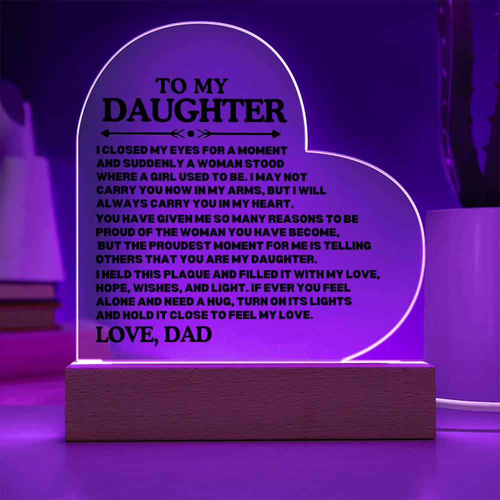 [ALMOST SOLD OUT] TO MY DAUGHTER - PROUD OF THE WOMAN YOU HAVE BECOME - HEART ACRYLIC PLAQUE