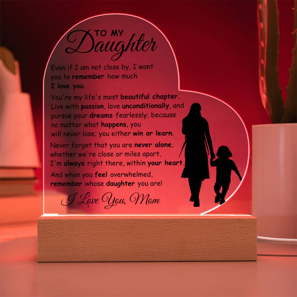 To My Daughter - The Most Beautiful Chapter  - Heart Acrylic Plaque